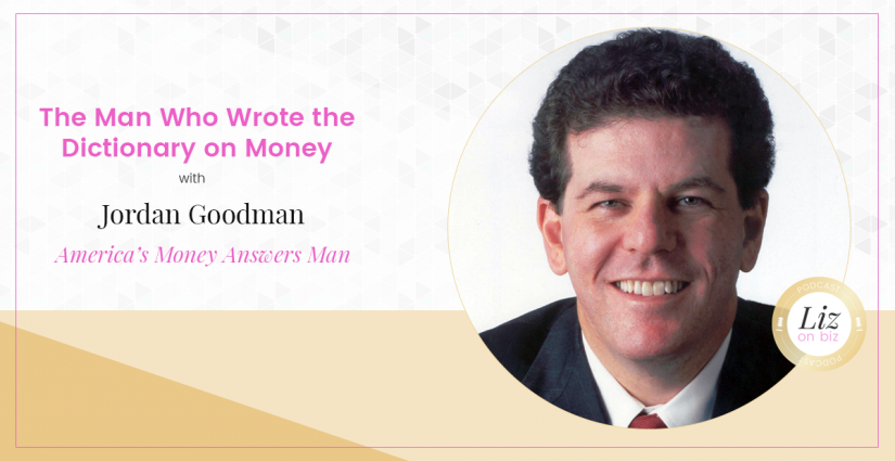 E59 Jordan Goodman The Man Who Wrote The Dictionary On Money Liz Theresa